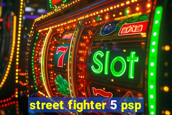 street fighter 5 psp